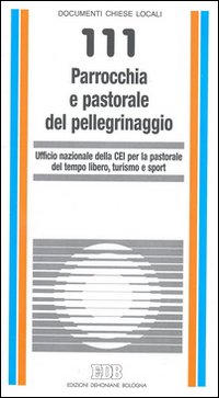 Parrocchia e pastorale del pellegrinaggio