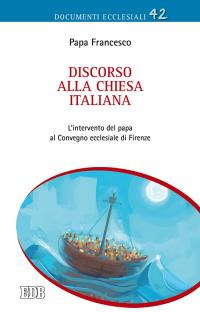 Discorso alla Chiesa italiana. L'intervento del papa al Convegno ecclesiale di Firenze