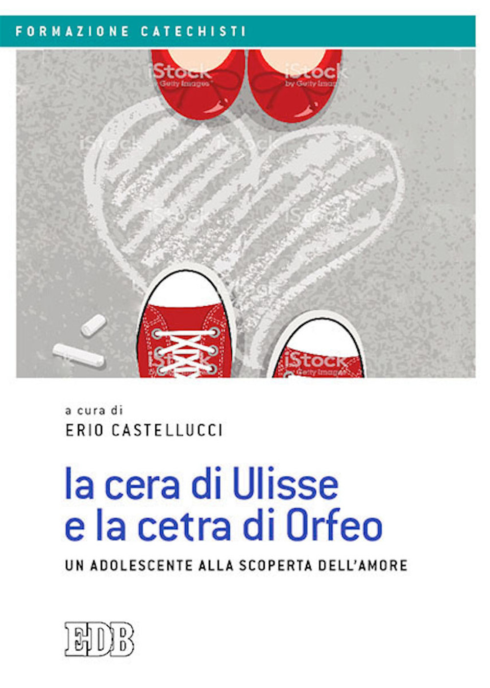 La cera di Ulisse e la cetra di Orfeo. Un adolescente alla scoperta dell’amore