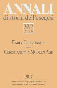 Annali di storia dell'esegesi. Vol. 2: Early Christianity. Christianity in Modern Age