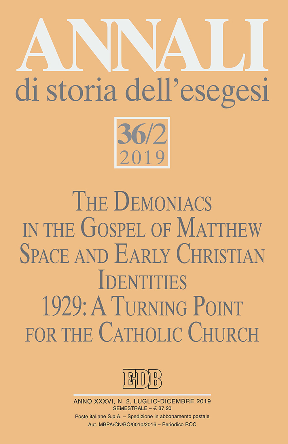 Annali di storia dell'esegesi. Vol. 36/2: The Demoniacs in the Gospel of Mattew. Space and Early Christian Identities. 1929: A Turing Point for the Catholic Church