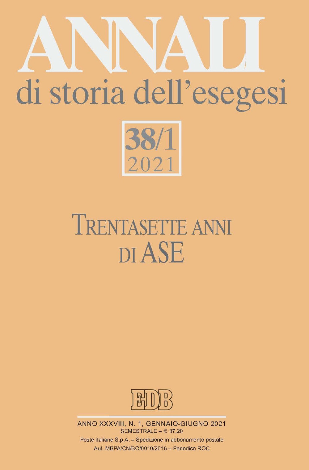 Annali di storia dell'esegesi. Ediz. italiana e inglese. Vol. 38/1