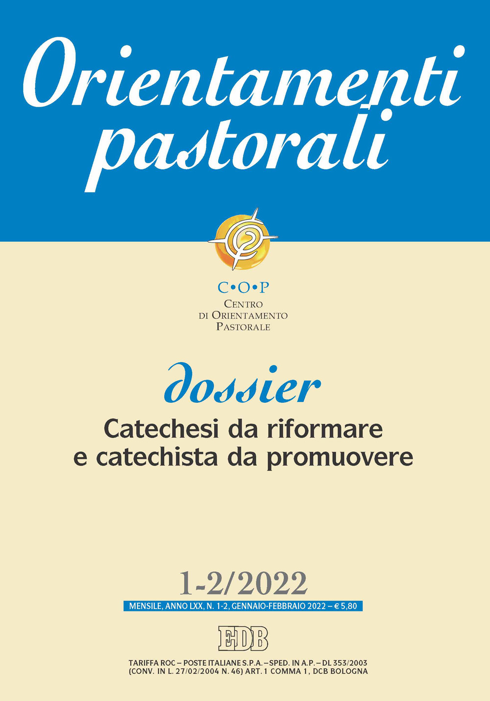 Orientamenti pastorali. Vol. 1-2: Catechesi da riformare e catechista da promuovere