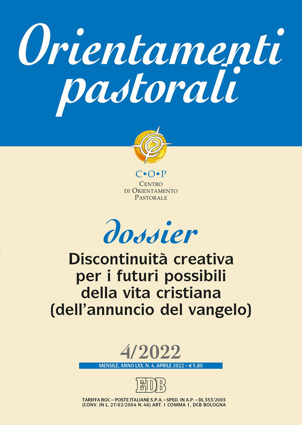 Orientamenti pastorali. Vol. 4: Discontinuità creativa per i futuri possibili della vita cristiana (dell'annuncio del vangelo)