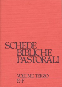 Schede bibliche pastorali. Vol. 3: E-F