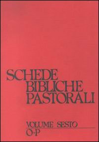 Schede bibliche pastorali. Vol. 6: O-P