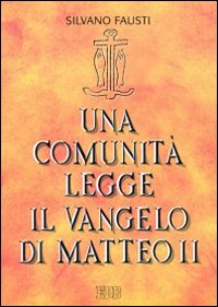 Una comunità legge il Vangelo di Matteo. Vol. 2