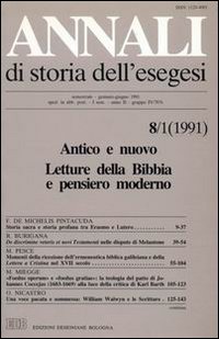 Annali di storia dell'esegesi. Vol. 8/1: Antico e Nuovo. Letture della Bibbia e pensiero moderno