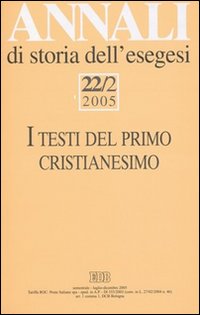 Annali di storia dell'esegesi. Vol. 22/2: I testi del primo cristianesimo. II convegno di G.E.R.I.C.O.