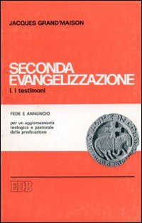 Seconda evangelizzazione. Vol. 1