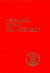 Messalino festivo dell'assemblea. Testi ufficiali completi con breve commento alle letture e orientamenti per la preghiera e per la vita