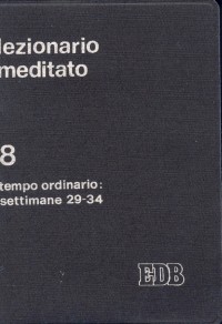 Lezionario meditato. Vol. 8: Tempo ordinario (settimane 29-34)