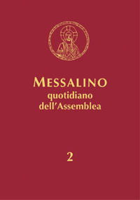 Messalino quotidiano dell'assemblea. Testi ufficiali completi con breve commento alle letture e orientamenti per la preghiera e per la vita. Vol. 2: Tempo ordinario: settimane 8-34