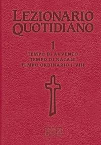 Lezionario quotidiano. Vol. 1: Tempo di Avvento. Tempo di Natale. Tempo ordinario I-VIII