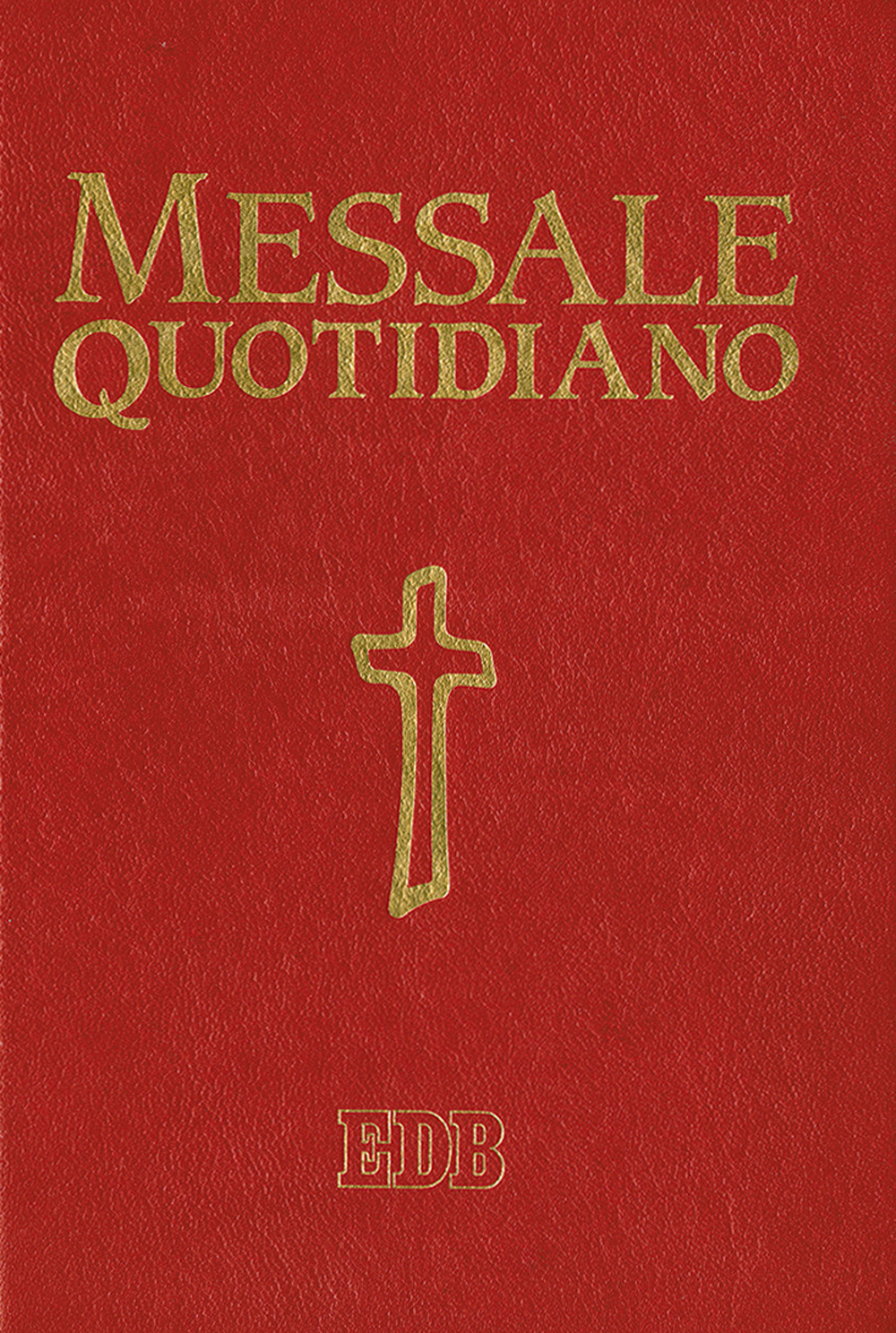 Messale quotidiano. Festivo e feriale. Letture bibliche dal Nuovo Lezionario CEI
