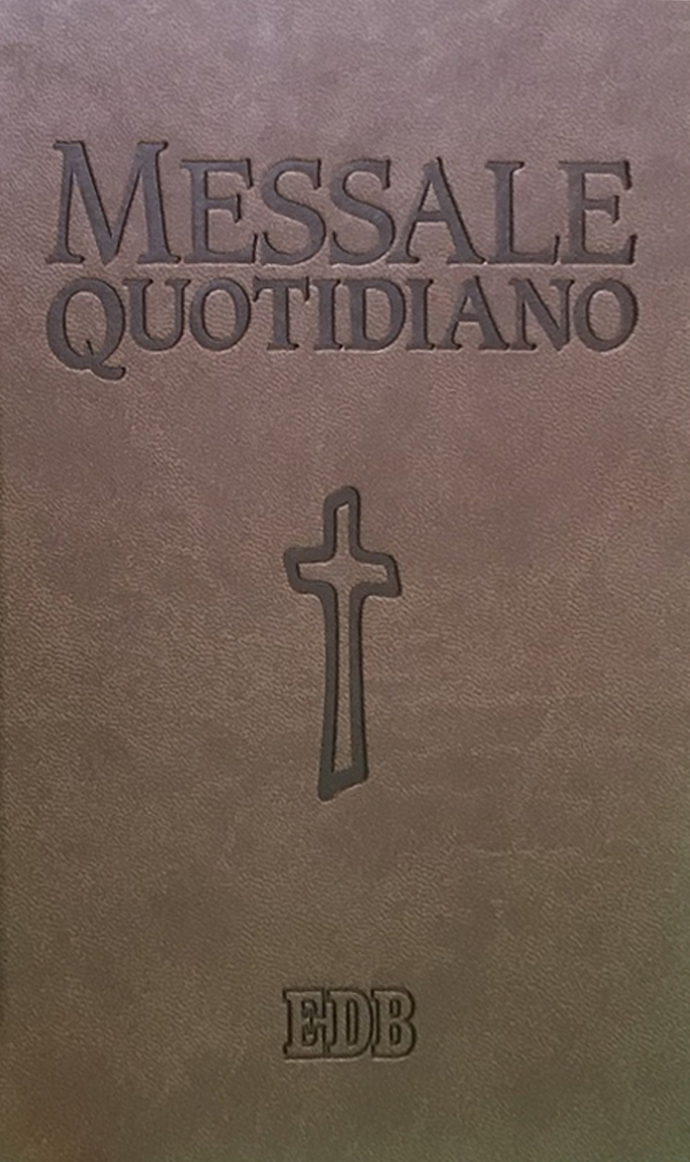 Messale quotidiano. Festivo e feriale. Letture bibliche dal Nuovo Lezionario CEI