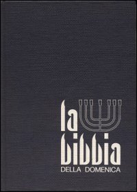 La bibbia della domenica. Vol. 4: Tempo ordinario
