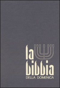 La bibbia della domenica. Vol. 3: Quaresima, Pasqua, Pentecoste