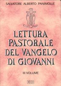 Lettura pastorale del Vangelo di Giovanni. Vol. 3: (cc. 11-21)