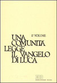 Una comunità legge il Vangelo di Luca. Vol. 2: cc. 10-24