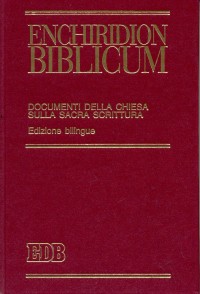 Enchiridion biblicum. Documenti della Chiesa sulla Sacra Scrittura