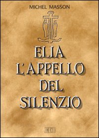 Elia. L'appello del silenzio