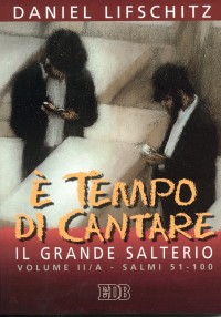 È tempo di cantare. Il grande Salterio. Vol. 2/1: Salmi 51-100