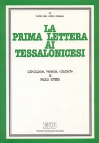 La prima Lettera ai tessalonicesi. Introduzione, versione, commento