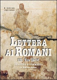 Lettera ai Romani. Vol. 3: Rm 12-16. Versione e commento