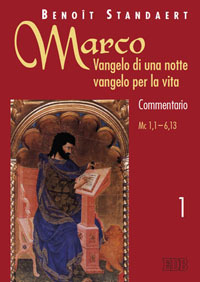 Marco: Vangelo di una notte vangelo per la vita. Commentario. Vol. 1: Marco 1,1-6,13