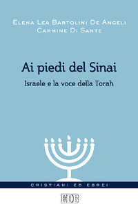 Ai piedi del Sinai. Israele e la voce della Torah