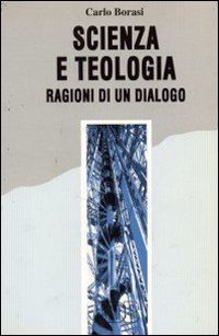 Scienza e teologia: ragioni di un dialogo