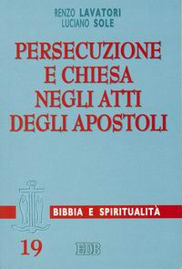 Persecuzione e Chiesa negli Atti degli Apostoli