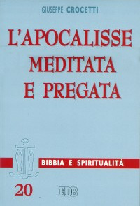 L'Apocalisse meditata e pregata
