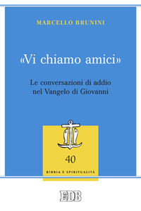 «Vi chiamo amici». Le conversazioni di addio nel Vangelo di Giovanni