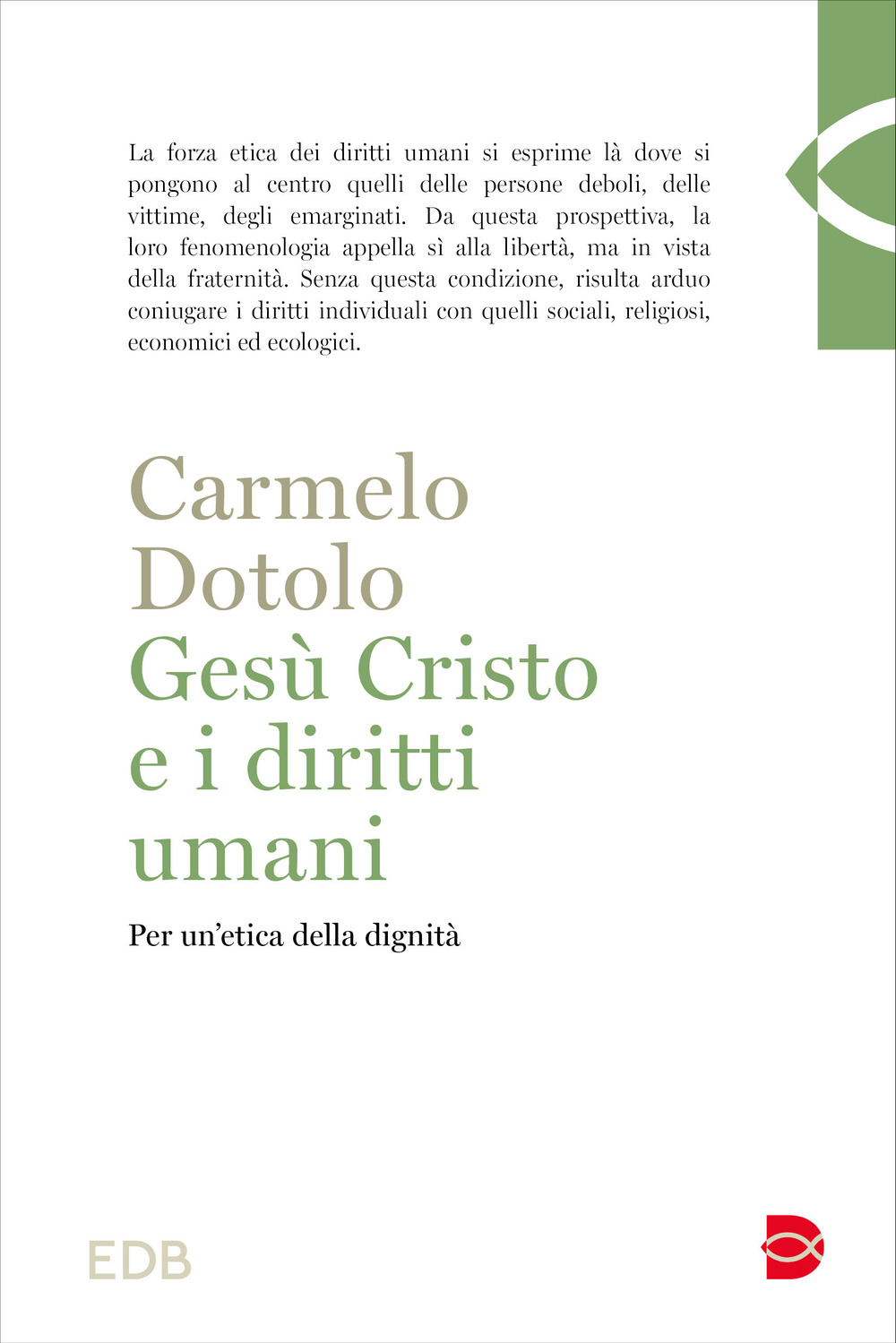 Gesù Cristo e i diritti umani. Per un'etica della dignità