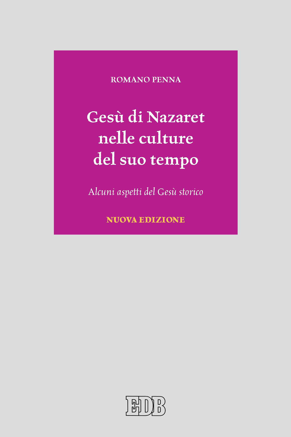 Gesù di Nazaret nelle culture del suo tempo. Alcuni aspetti del Gesù storico