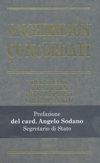 Enchiridion Dei. Concordati. Due secoli di storia dei rapporti Chiesa-Stato