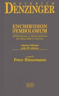 Enchiridion symbolorum, definitionum et declarationum de rebus fidei et morum. Testo latino a fronte