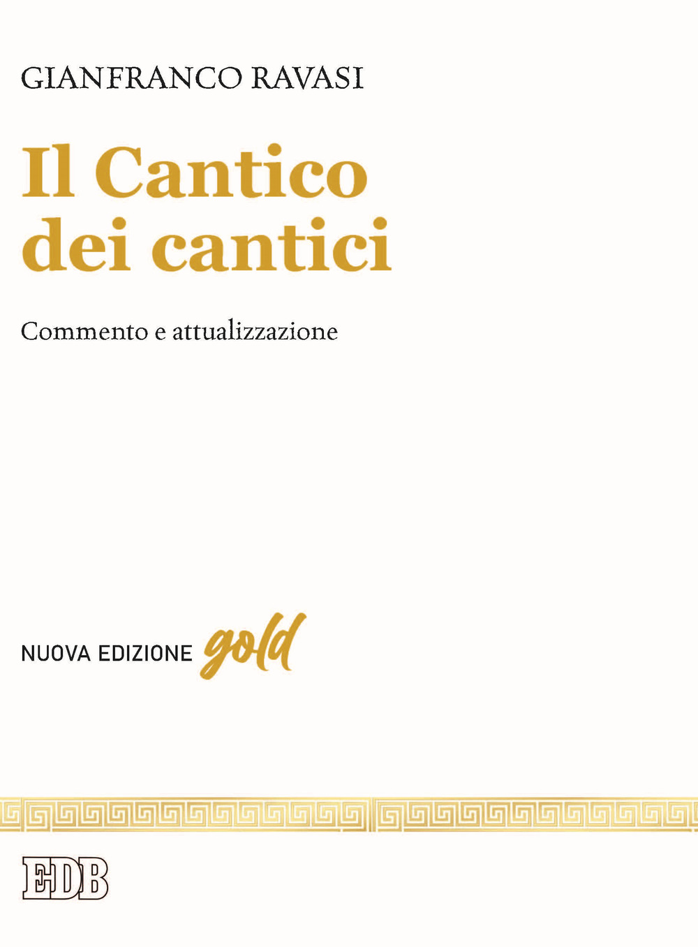 Il Cantico dei cantici. Commento e attualizzazione