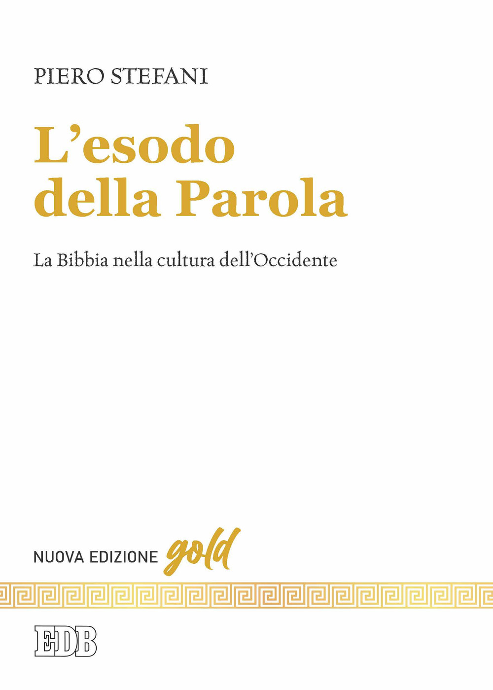 L'esodo della parola. La Bibbia nella cultura dell'Occidente