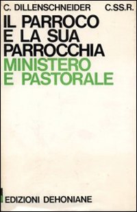 Il Parroco e la sua parrocchia. Ministero e pastorale