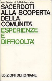 Sacerdoti alla scoperta della comunità. Esperienze e difficoltà