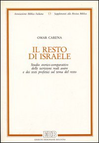 Il Resto di Israele. Studio storico-comparativo delle iscrizioni reali assire e dei testi profetici sul tema del resto