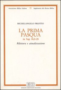La prima Pasqua in Sap. 18, 5-25. Rilettura e attualizzazione