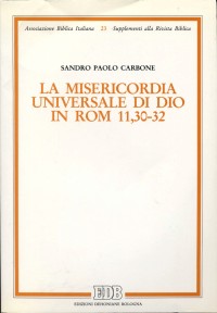 La misericordia universale di Dio in Rom. 11, 30-32