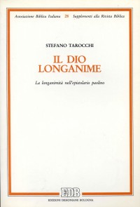 Il dio longanime. La longanimità nell'epistolario paolino