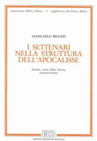I settenari nella struttura dell'Apocalisse. Analisi, storia della ricerca, interpretazione