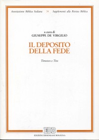 Il deposito della fede. Timoteo e Tito