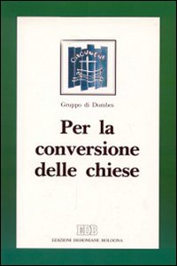 Per la conversione delle Chiese. Identità e cambiamento nella dinamica di comunione